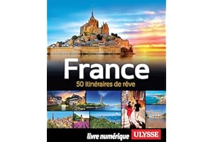 France - 50 itinéraires de rêve (French Edition)