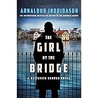 The Girl by the Bridge: A Detective Konrad Novel