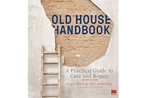 Old House Handbook: A Practical Guide to Care and Repair, 2nd edition