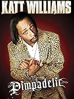 Katt Williams: Pimpadelic