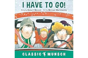 I Have to Go! (Classic Munsch)