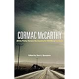 Cormac McCarthy: All the Pretty Horses, No Country for Old Men, The Road (Bloomsbury Studies in Contemporary North American F