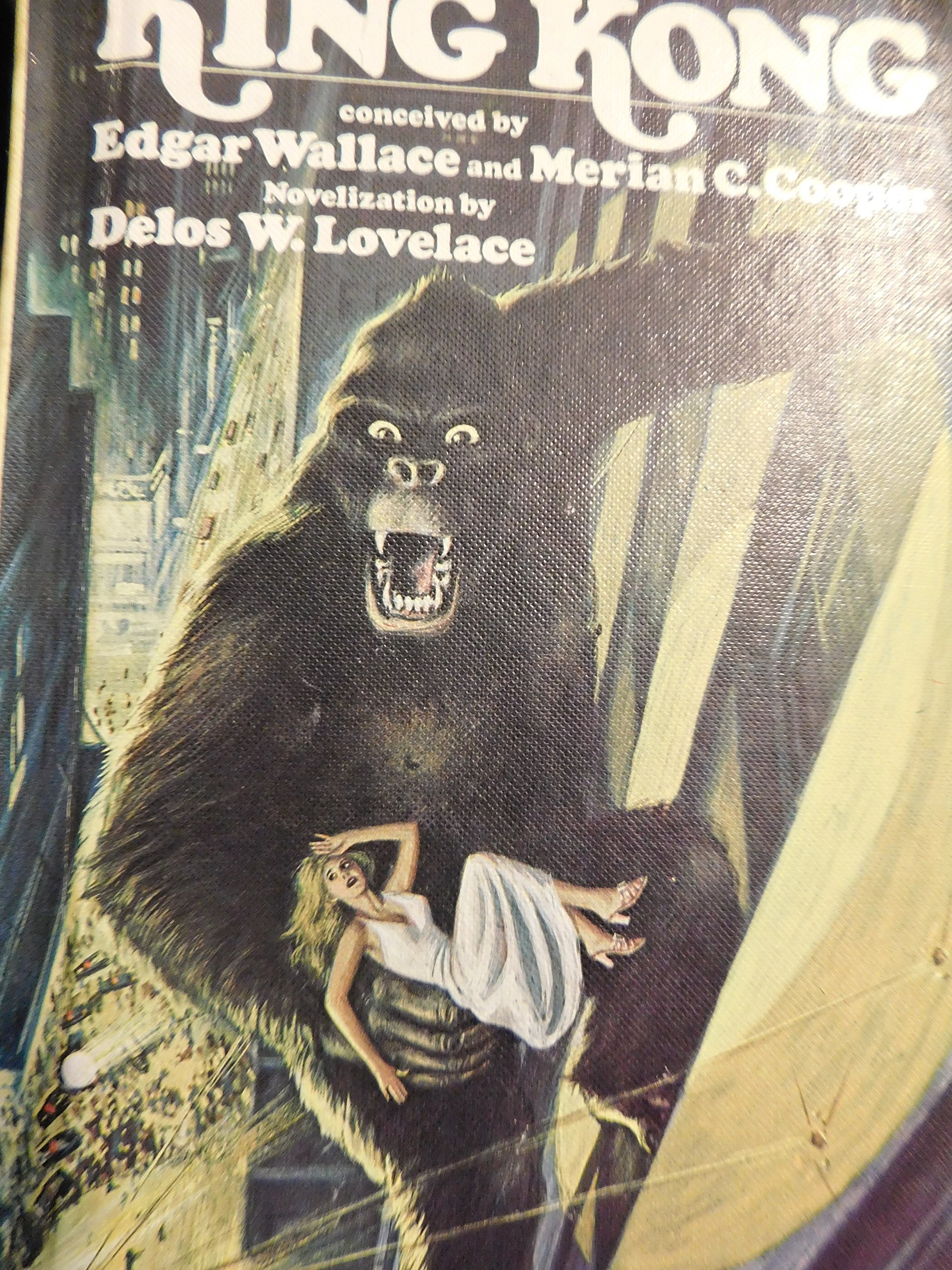 King Kong Lovelace Delos W Wallace Edgar Cooper Merian C 9780448134109 Amazon Com Books King Kong Lovelace Delos W Wallace Edgar Cooper Merian C 9780448134109 Amazon Com Books