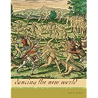 Dancing the New World: Aztecs, Spaniards, and the Choreography of Conquest book cover