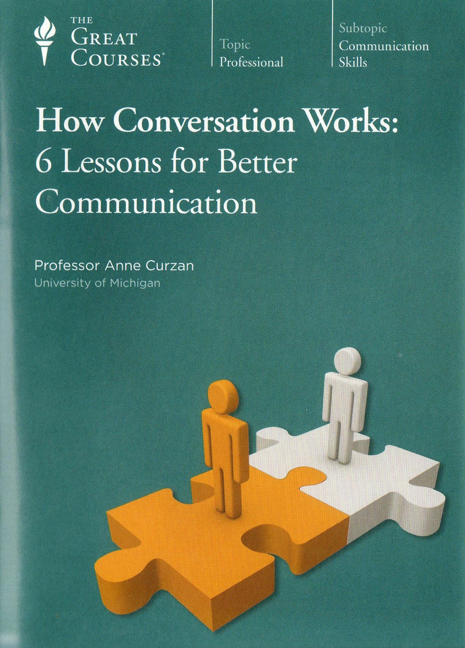 How Conversation Works: 6 Lessons for Better Communication (Great Courses, No. 9382)