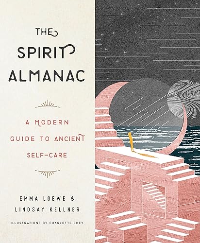 Download The Spirit Almanac: A Modern Guide to Ancient Self-Care PDF