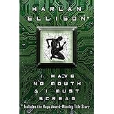 I Have No Mouth & I Must Scream