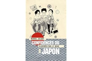 Confidences du Japon: La vie au Japon et ses curiosités (GRAFIK) (French Edition)
