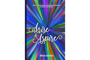 Arise and Aspire: Morning Momentum and Mindful Meditations on Birchos HaShachar