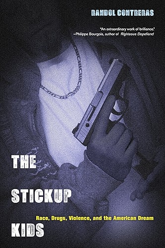 Download The Stickup Kids: Race, Drugs, Violence, and the American Dream (English Edition) PDF