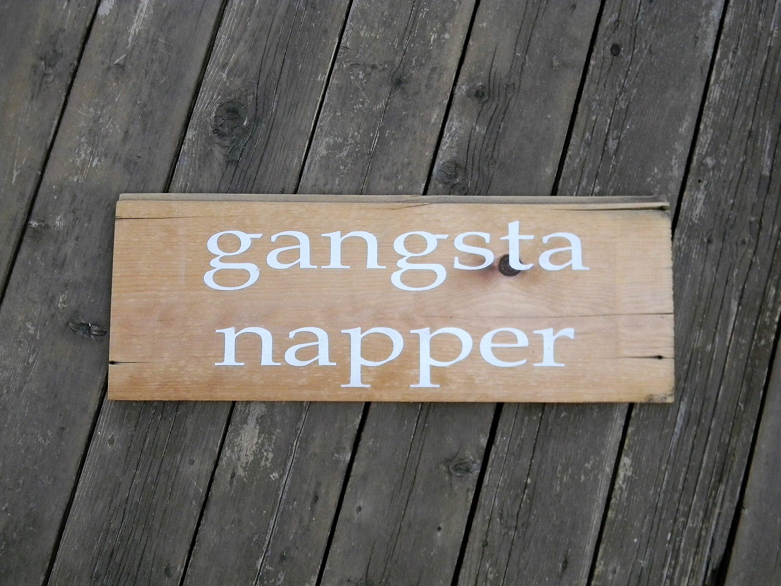 Gangsta Napper Barn Wood Sign