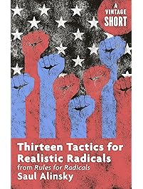 Thirteen Tactics for Realistic Radicals: from Rules for Radicals (Kindle Single) (A Vintage Short)