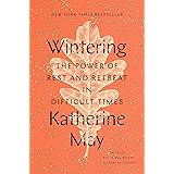 Wintering: The Power of Rest and Retreat in Difficult Times