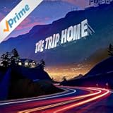 The Trip Home