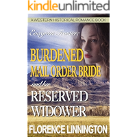 Burdened Mail Order Bride And Her Reserved Widower (A Western Historical Romance Book) (Evergreen Frontier) book cover