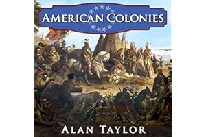American Colonies: The Settling of North America: Penguin History of the United States, Book 1