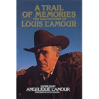 A Trail of Memories: The Quotations Of Louis L'Amour book cover