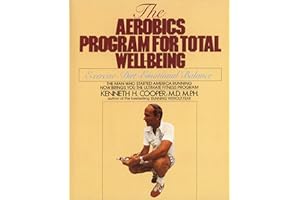 Aerobics Program For Total Well-Being: Exercise, Diet , And Emotional Balance