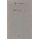 Le Monolinguisme De L Autre Ned Galilee Derrida Jacques 9782718608402 Amazon Com Books
