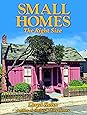 Small Homes: The Right Size (The Shelter Library of Building Books ...