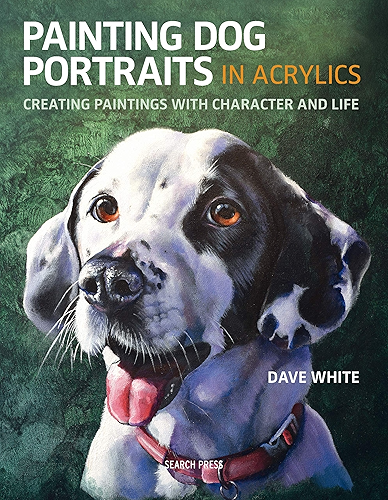 Download Painting Dog Portraits in Acrylics: Creating Paintings with Character and Life (English Edition) PDF
