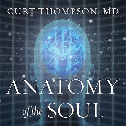 Download Anatomy of the Soul: Surprising Connections Between Neuroscience and Spiritual Practices That Can Transform Your Life and Relationships PDF