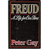 Freud: A Life for Our Time
