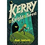 Kerry and the Knight of the Forest: (A Graphic Novel)
