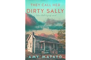 They Call Her Dirty Sally: A Silver Bell Legends novel