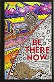 Be There Now: Sequel to The Self-Empowerment Trilogy