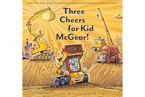 Three Cheers for Kid McGear!: (Family Read Aloud Books, Construction Books for Kids, Children's New Experiences Books, Stories in Verse) (Goodnight Construction Site)