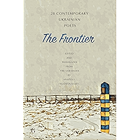 The Frontier: 28 Contemporary Ukrainian Poets - An Anthology: (English edition) book cover
