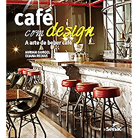 Café com design: a arte de beber café (Portuguese Edition) book cover