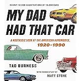My Dad Had That Car: A Nostalgic Look at the American Automobile, 1920-1990