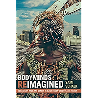 Bodyminds Reimagined: (Dis)ability, Race, and Gender in Black Women's Speculative Fiction book cover