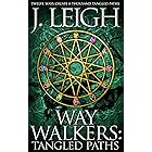 Way Walkers: Tangled Paths (The Tazu Saga Book 1)
