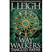 Way Walkers: Tangled Paths (The Tazu Saga Book 1)