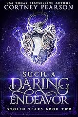 Such a Daring Endeavor (Stolen Tears Book 2) Kindle Edition