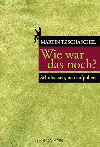 Download Wie war das noch?: Schulwissen, neu aufpoliert (German Edition) PDF