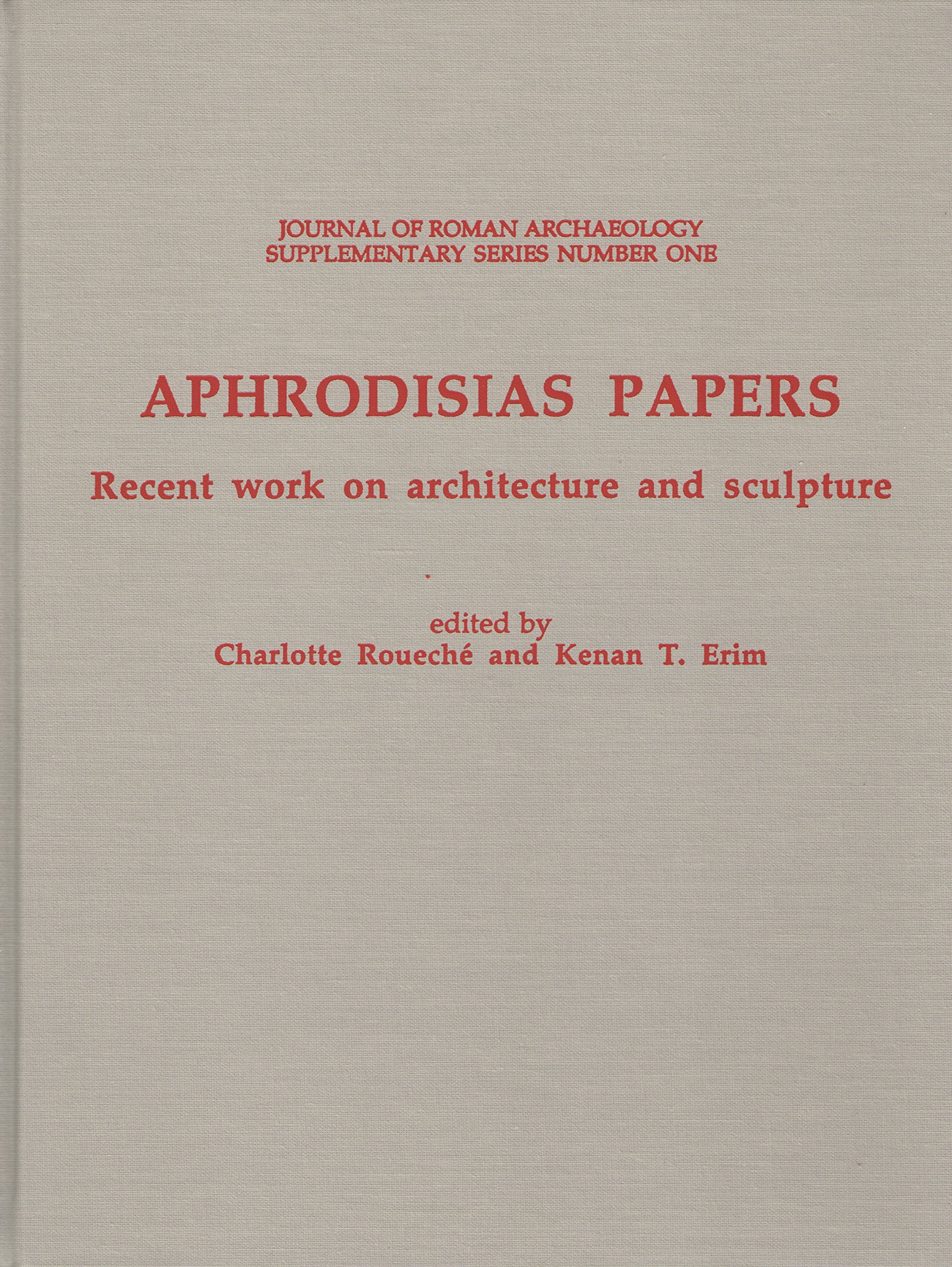 Aphrodisias Papers Recent Work On Architecture And - 