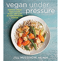 Vegan Under Pressure: Perfect Vegan Meals Made Quick and Easy in Your Pressure Cooker book cover Vegan Under Pressure: Perfect Vegan Meals Made Quick and Easy in Your Pressure Cooker book cover