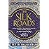 The Silk Roads: A New History of the World