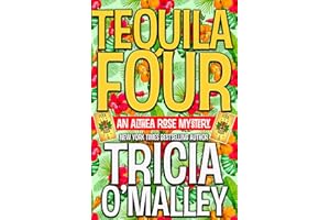 Tequila Four: An Althea Rose Mystery (The Althea Rose series Book 4)