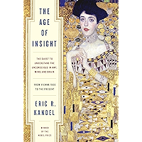 The Age of Insight: The Quest to Understand the Unconscious in Art, Mind, and Brain, from Vienna 1900 to the Present book cover