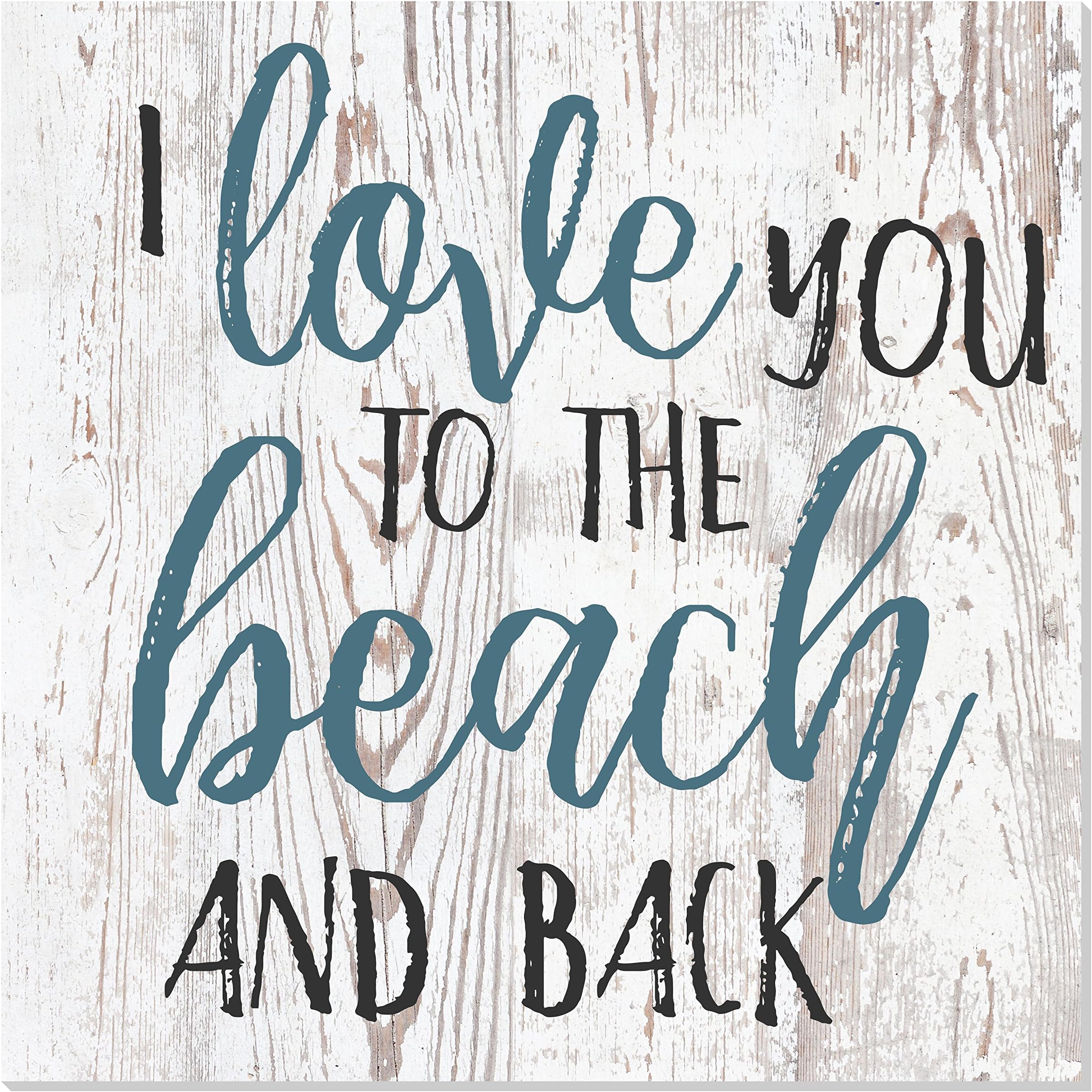I Love You To The Beach And Back Rustic Wood Wall Sign (White) 12x12