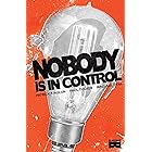 Nobody Is In Control
