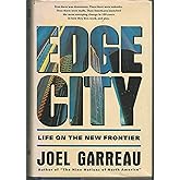 Edge City: Life on the New Frontier