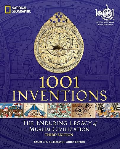 Download 1001 Inventions: The Enduring Legacy of Muslim Civilization PDF