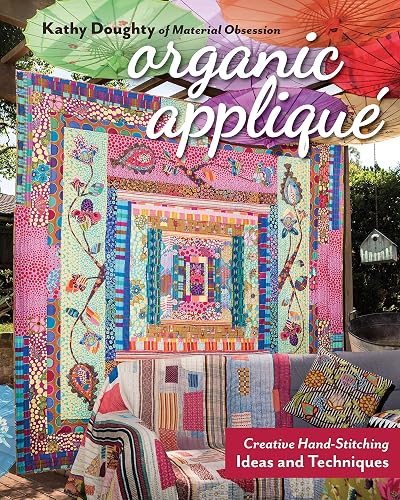 Download Organic Appliqué: Creative Hand-Stitching Ideas and Techniques PDF