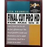 Final Cut Pro Hd For Mac Os X: Visual Quickpro Guide